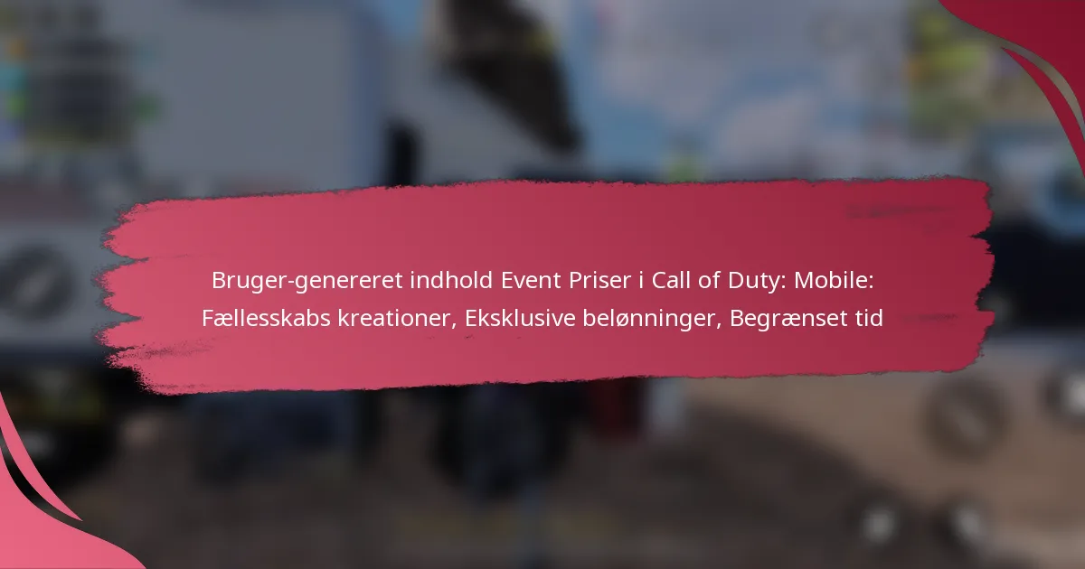 Bruger-genereret indhold Event Priser i Call of Duty: Mobile: Fællesskabs kreationer, Eksklusive belønninger, Begrænset tid