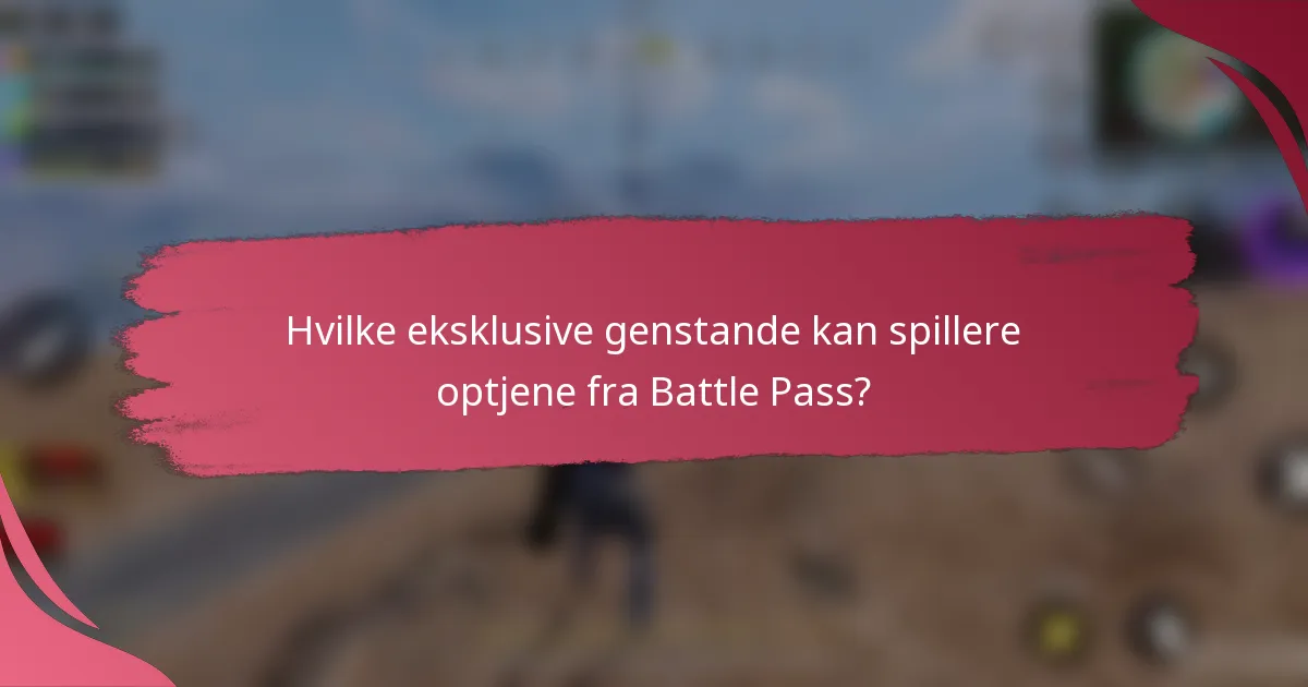 Hvilke eksklusive genstande kan spillere optjene fra Battle Pass?